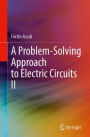 A Problem-Solving Approach to Electric Circuits II