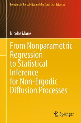 From Nonparametric Regression to Statistical Inference for Non-Ergodic Diffusion Processes