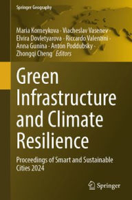 Title: Green Infrastructure and Climate Resilience: Proceedings of Smart and Sustainable Cities 2024, Author: Maria Korneykova