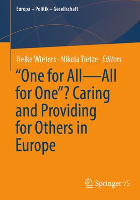 One for All-All for One? Caring and Providing for Others in Europe