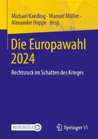 Title: Die Europawahl 2024: Rechtsruck im Schatten des Krieges, Author: Michael Kaeding