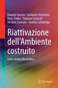 Title: Riattivazione dell'Ambiente costruito: Dalla teoria alla pratica, Author: Daniele Fanzini