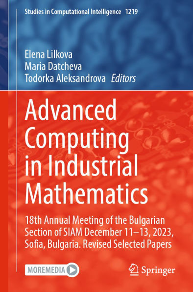 Advanced Computing in Industrial Mathematics: 18th Annual Meeting of the Bulgarian Section of SIAM December 11-13, 2023, Sofia, Bulgaria. Revised Selected Papers