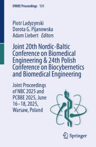 Google books to pdf download Joint 20th Nordic-Baltic Conference on Biomedical Engineering & 24th Polish Conference on Biocybernetics and Biomedical Engineering: Joint Proceedings of NBC 2025 and PCBBE 2025, June 16-18, 2025, Warsaw, Poland ePub MOBI 9783031965371