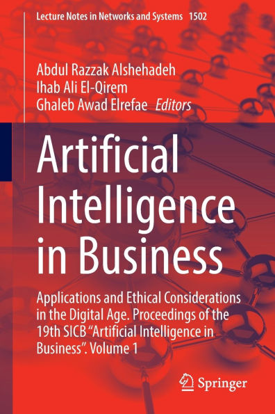 Artificial Intelligence Business: Applications and Ethical Considerations the Digital Age. Proceedings of 19th SICB "Artificial Business", Volume 1