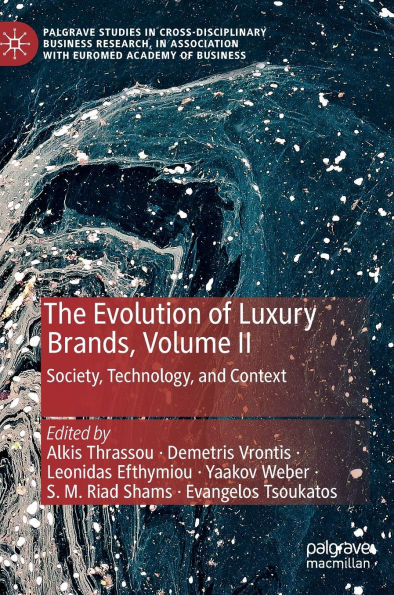 The Evolution of Luxury Brands, Volume II: Society, Technology, and Context