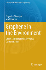 Download books for free pdf online Graphene in the Environment: Green Solutions for Heavy Metal Contamination by Priyanka Mahajan, Virat Khanna