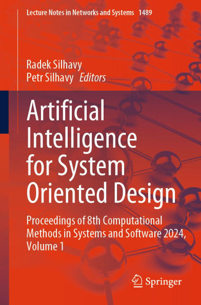 Artificial Intelligence for System Oriented Design: Proceedings of 8th Computational Methods in Systems and Software 2024, Volume 1