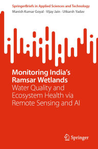 Free downloads for kindles books Monitoring India's Ramsar Wetlands: Water Quality and Ecosystem Health via Remote Sensing and AI 9783031968181 (English Edition)