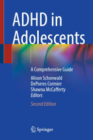 Title: ADHD in Adolescents: A Comprehensive Guide, Author: Alison Schonwald