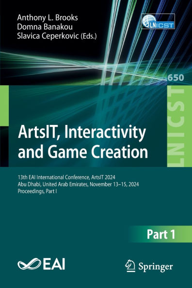 ArtsIT, Interactivity and Game Creation: 13th EAI International Conference, ArtsIT 2024, Abu Dhabi, United Arab Emirates, November 13-15, Proceedings, Part I