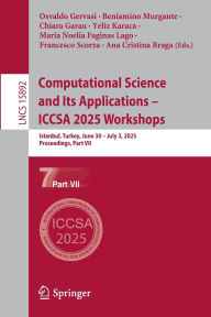 Best audio books download iphone Computational Science and Its Applications - ICCSA 2025 Workshops: Istanbul, Turkey, June 30 - July 3, 2025, Proceedings, Part VII 9783031976384 (English literature) by Osvaldo Gervasi, Beniamino Murgante, Chiara Garau, Yeliz Karaca, Maria Noelia Faginas Lago