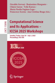 Free download j2me books Computational Science and Its Applications - ICCSA 2025 Workshops: Istanbul, Turkey, June 30 - July 3, 2025, Proceedings, Part XIII (English literature) by Osvaldo Gervasi, Beniamino Murgante, Chiara Garau, Yeliz Karaca, Maria Noelia Faginas Lago FB2 PDF 9783031976568