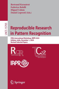 Pdf ebooks downloads search Reproducible Research in Pattern Recognition: Fifth International Workshop, RRPR 2024, Kolkata, India, December 1, 2024, Revised Selected Papers 9783031978210 MOBI by Bertrand Kerautret, Federico Bolelli, Miguel Colom, Daniel Lopresti