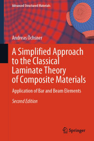 Title: A Simplified Approach to the Classical Laminate Theory of Composite Materials: Application of Bar and Beam Elements, Author: Andreas Öchsner