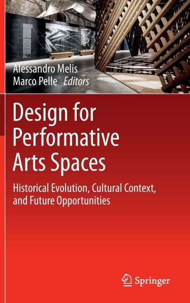 Design for Performative Arts Spaces: Historical Evolution, Cultural Context, and Future Opportunities