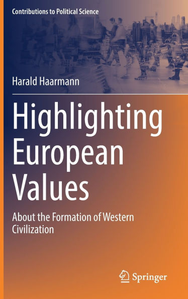 Highlighting European Values: About the Formation of Western Civilization
