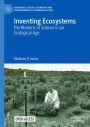Inventing Ecosystems: The Rhetoric of Science in an Ecological Age