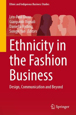 Ethnicity in the Fashion Business: Design, Communication and Beyond