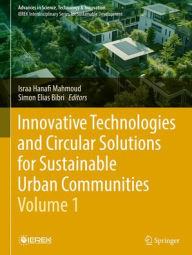 Title: Innovative Technologies and Circular Solutions for Sustainable Urban Communities - Volume 1, Author: Israa Hanafi Mahmoud