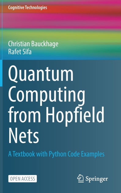 Quantum Computing from Hopfield Nets: A Textbook with Python Code ...
