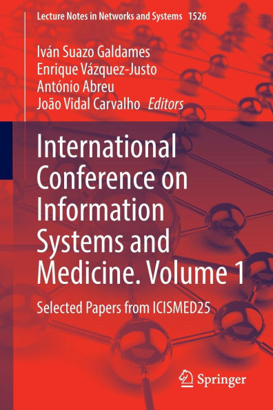 International Conference on Information Systems and Medicine. Volume 1: Selected Papers from ICISMED25