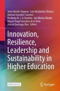 Title: Innovation, Resilience, Leadership and Sustainability in Higher Education, Author: Jesús Martín-Vaquero