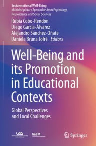 Title: Well-Being and its Promotion in Educational Contexts: Global Perspectives and Local Challenges, Author: Rubia Cobo-Rendón