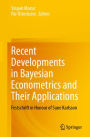 Recent Developments in Bayesian Econometrics and Their Applications: Festschrift in Honour of Sune Karlsson