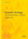 Dynamic Strategy: An Evolutionary Theory Approach