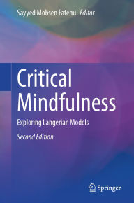 Title: Critical Mindfulness: Exploring Langerian Models, Author: Sayyed Mohsen Fatemi
