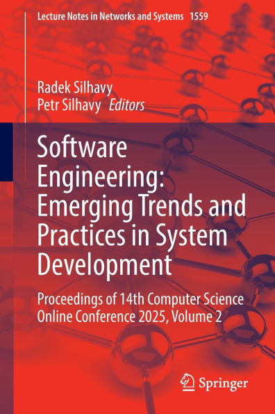Software Engineering: Emerging Trends and Practices in System Development: Proceedings of 14th Computer Science Online Conference 2025, Volume 2