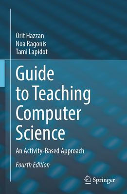 Guide to Teaching Computer Science: An Activity-Based Approach