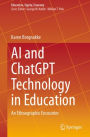 AI and ChatGPT Technology in Education: An Ethnographic Encounter