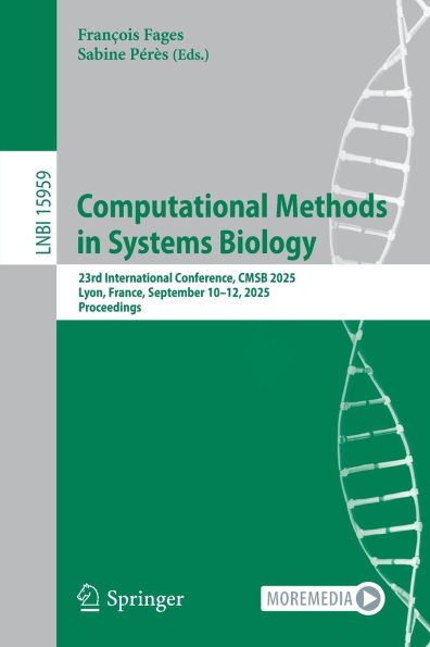 Computational Methods Systems Biology: 23rd International Conference, CMSB 2025, Lyon, France, September 10-12, Proceedings