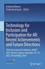 Technology for Inclusion and Participation for All: Recent Achievements and Future Directions: 18th International Conference, AAATE 2025, Nicosia, Cyprus, September 10-12, 2025, Proceedings, Part I