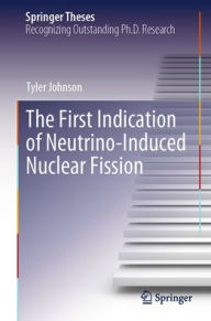 Title: The First Indication of Neutrino-Induced Nuclear Fission, Author: Tyler Johnson
