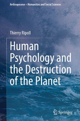 Human Psychology and the Destruction of Planet