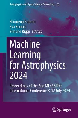 Machine Learning for Astrophysics 2024: Proceedings of the 2nd ML4ASTRO International Conference 8-12 July 2024