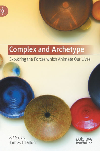 Complex and Archetype: Exploring the Forces which Animate Our Lives
