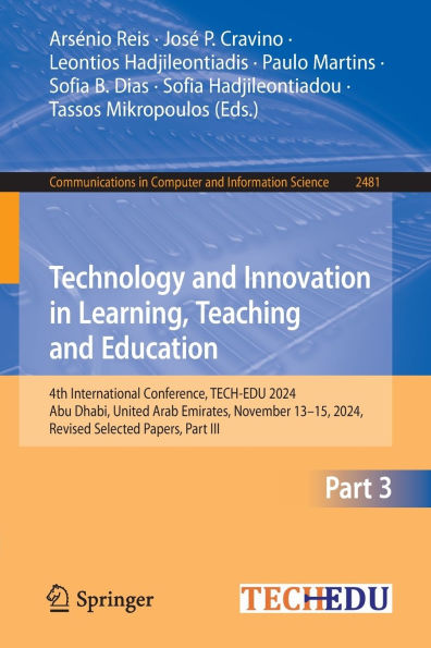 Technology and Innovation Learning, Teaching Education: 4th International Conference, TECH-EDU 2024, Abu Dhabi, United Arab Emirates, November 13-15, Revised Selected Papers, Part III
