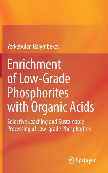 Enrichment of Low-grade Phosphorites with Organic Acids: Selective Leaching and Sustainable Processing