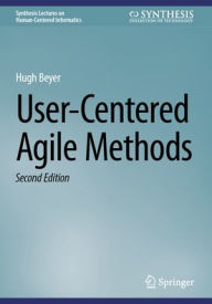 Title: User-Centered Agile Methods, Author: Hugh Beyer