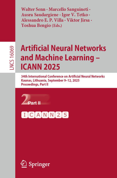 Artificial Neural Networks and Machine Learning - ICANN 2025: 34th International Conference on Artificial Neural Networks, Kaunas, Lithuania, September 9-12, 2025, Proceedings, Part II