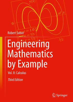 Engineering Mathematics by Example: Vol. II: Calculus