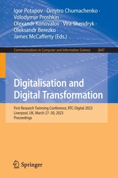 Digitalisation and Digital Transformation: First Research Twinning Conference, RTC-Digital 2023, Liverpool, UK, March 27-30, Proceedings
