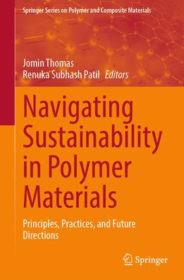 Navigating Sustainability in Polymer Materials: Principles, Practices, and Future Directions