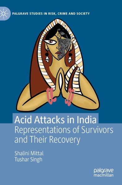 Acid Attacks India: Representations of Survivors and Their Recovery