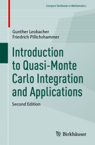 Title: Introduction to Quasi-Monte Carlo Integration and Applications, Author: Gunther Leobacher
