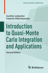 Title: Introduction to Quasi-Monte Carlo Integration and Applications, Author: Gunther Leobacher